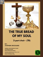 The True Bread Of My Soul TB choral sheet music cover